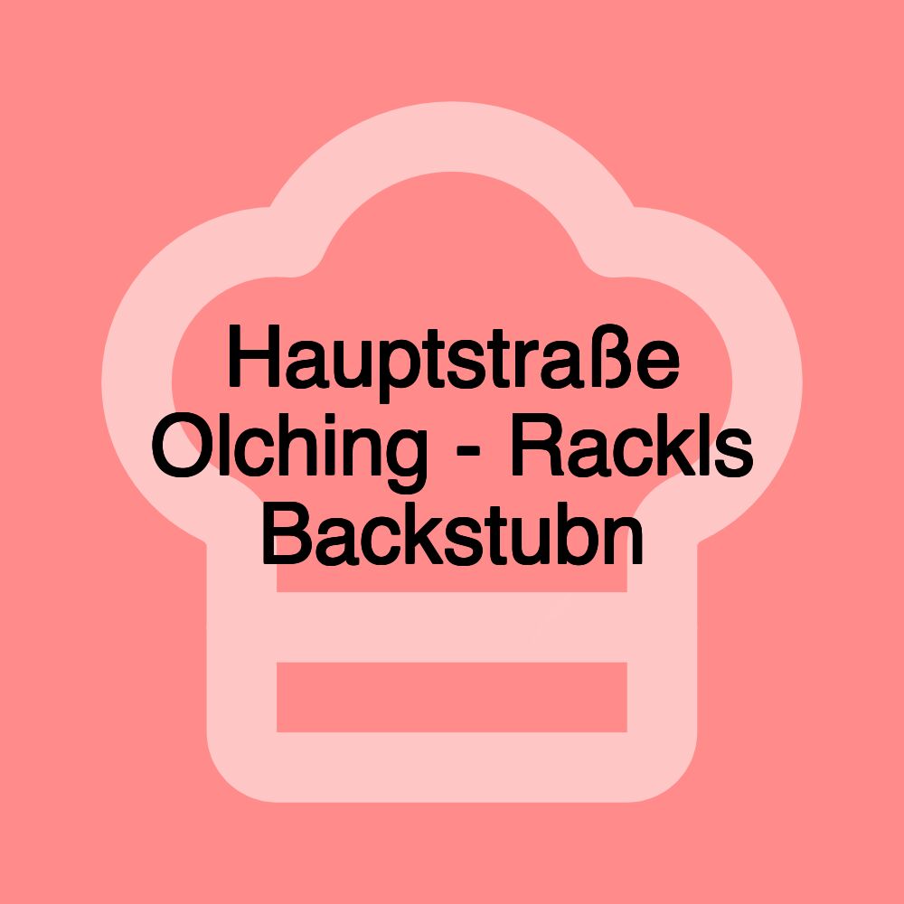 Hauptstraße Olching - Rackls Backstubn