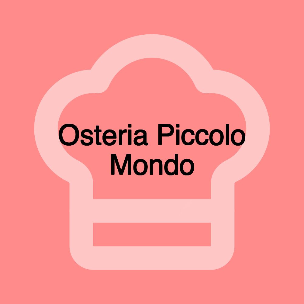 Osteria Piccolo Mondo