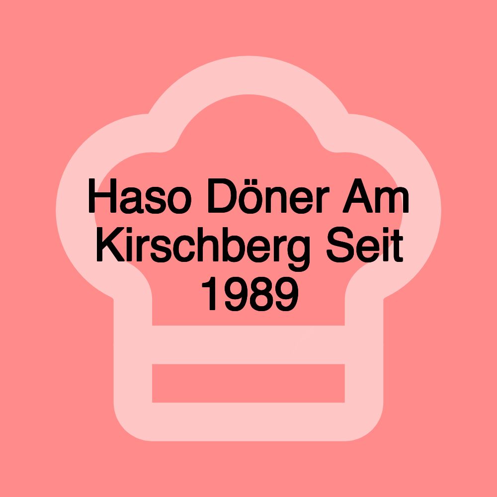 Haso Döner Am Kirschberg Seit 1989
