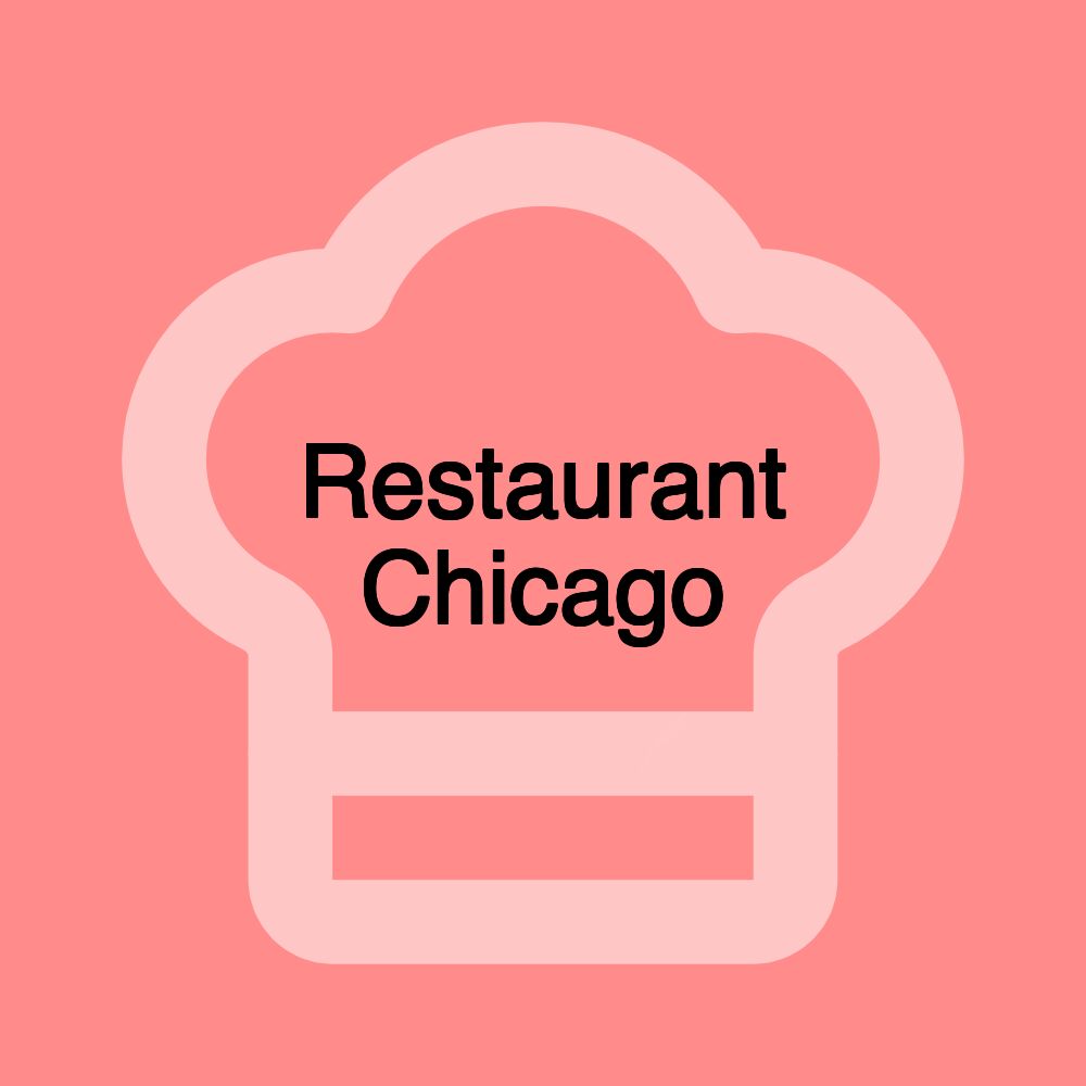 Restaurant Chicago
