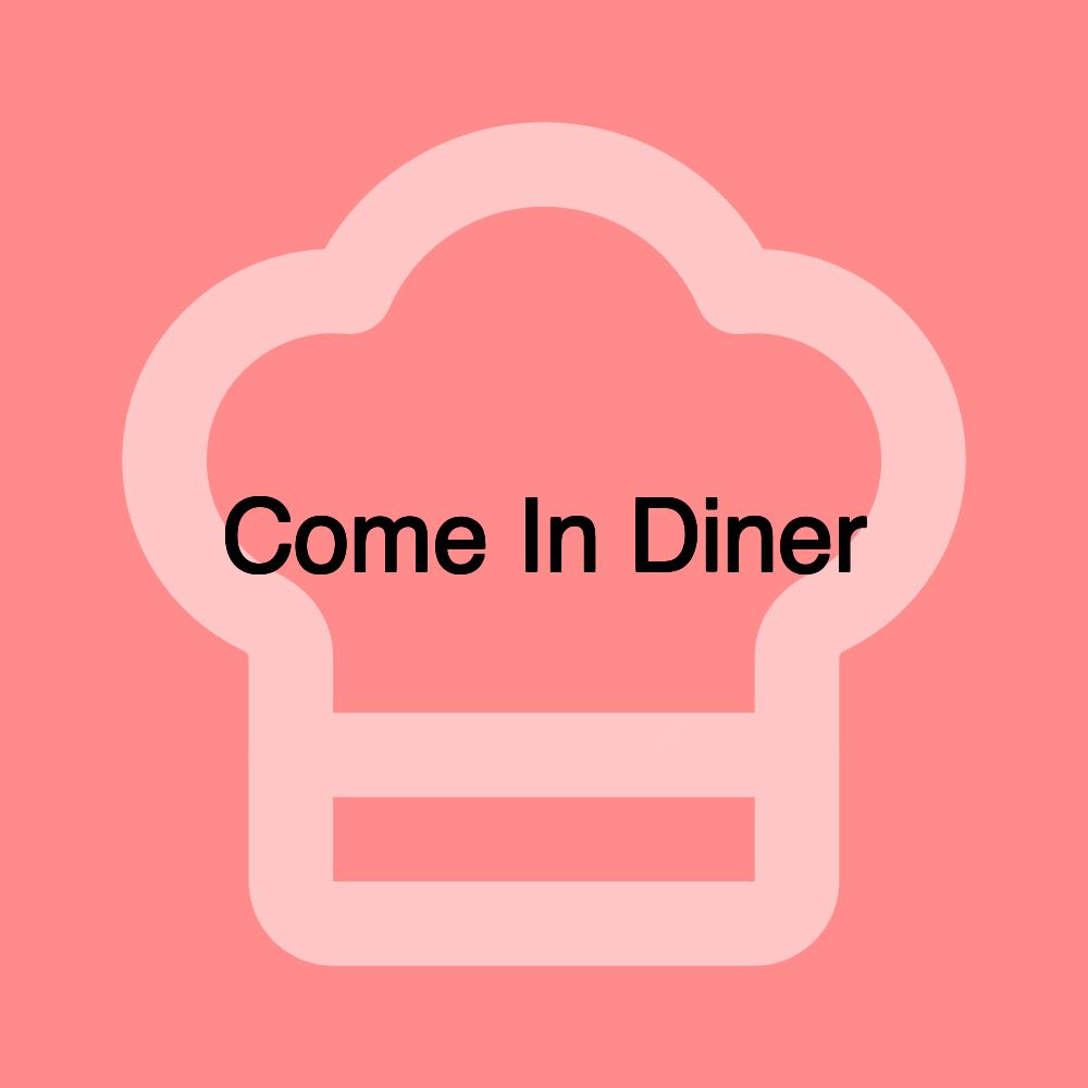 Come In Diner