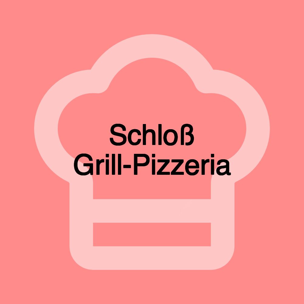 Schloß Grill-Pizzeria