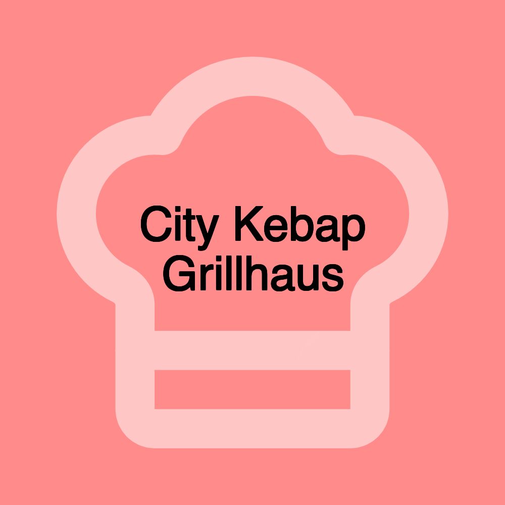 City Kebap Grillhaus