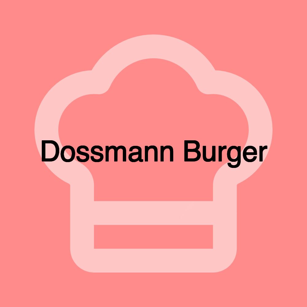 Dossmann Burger