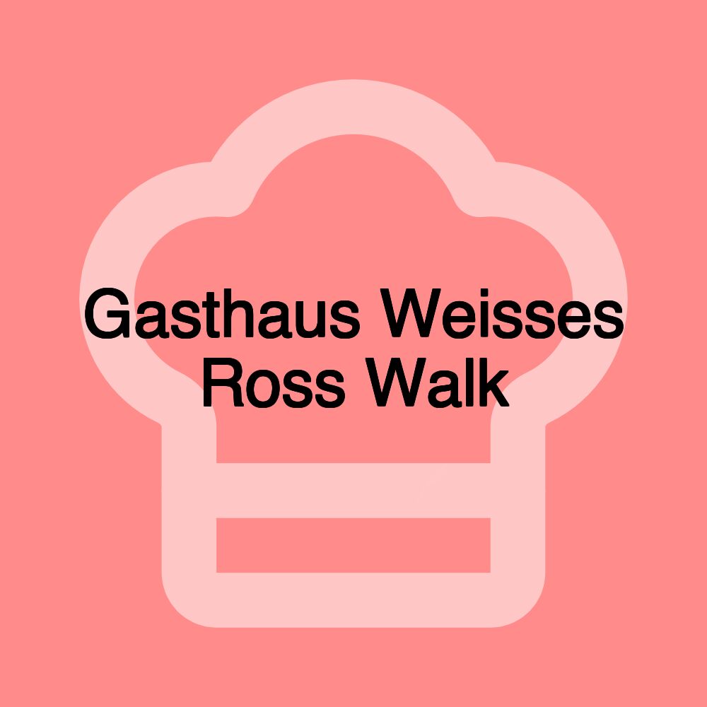 Gasthaus Weisses Ross Walk