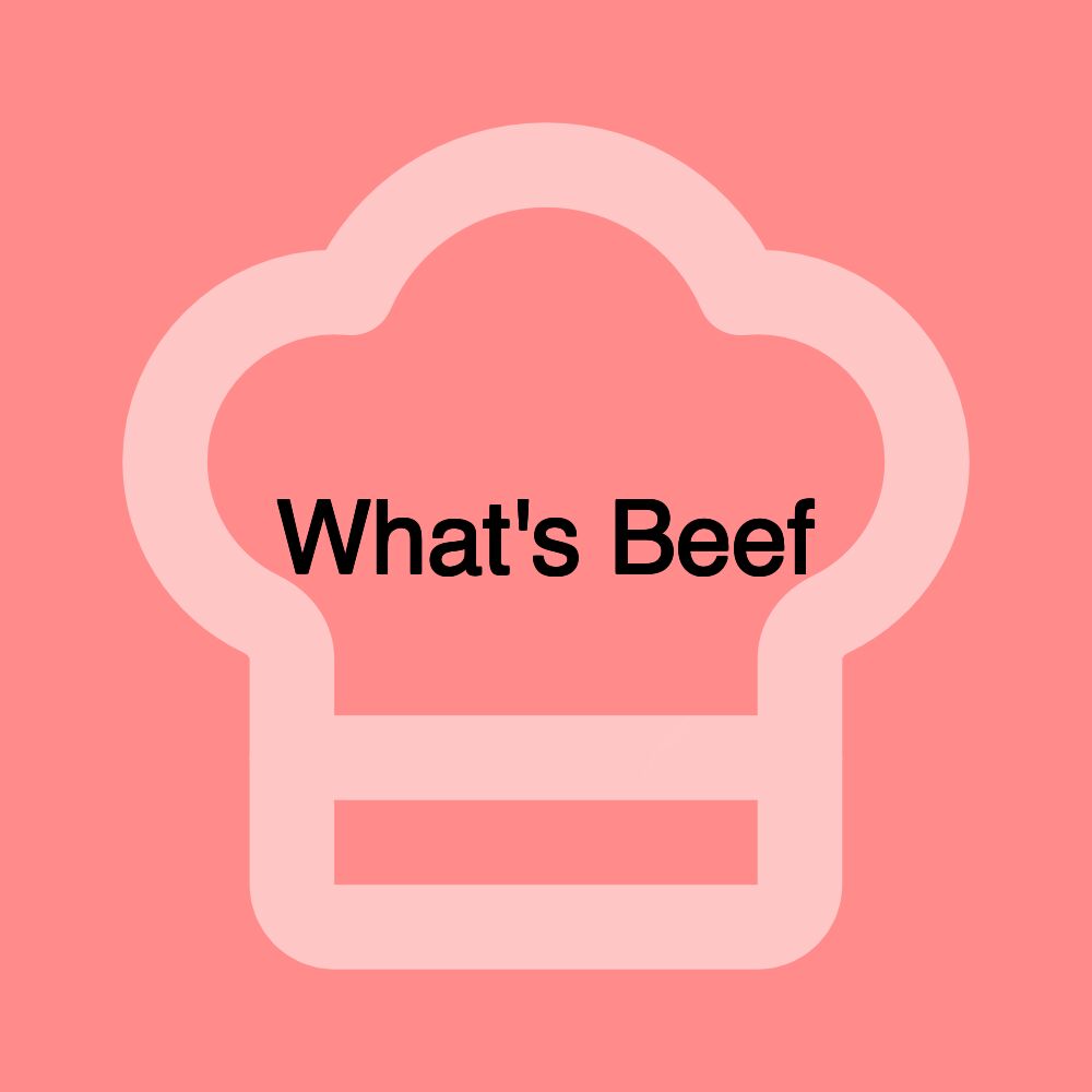 What's Beef