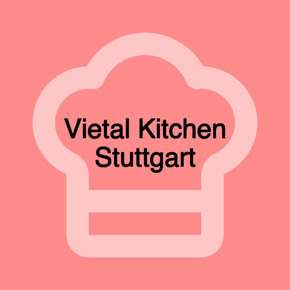 Vietal Kitchen Stuttgart