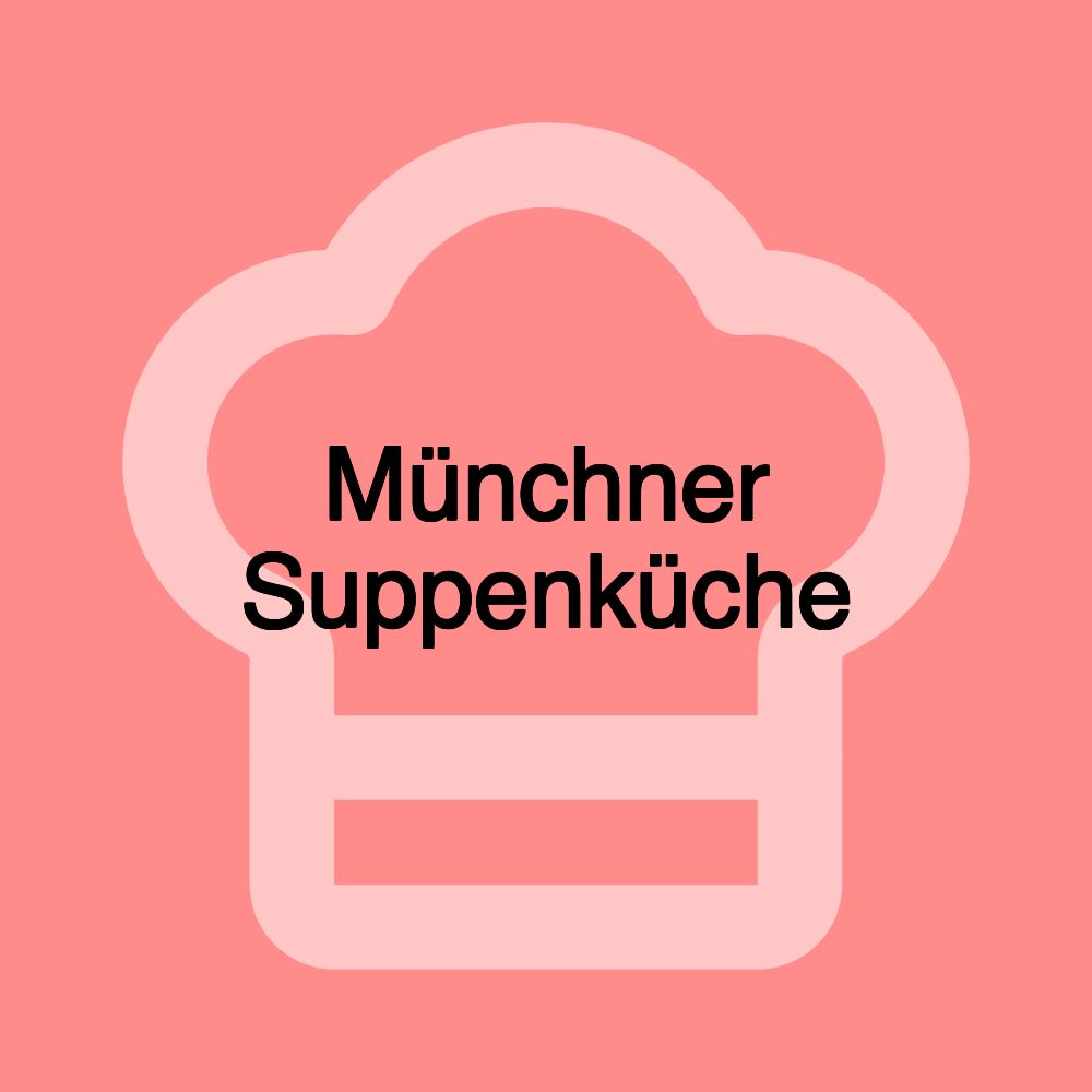 Münchner Suppenküche