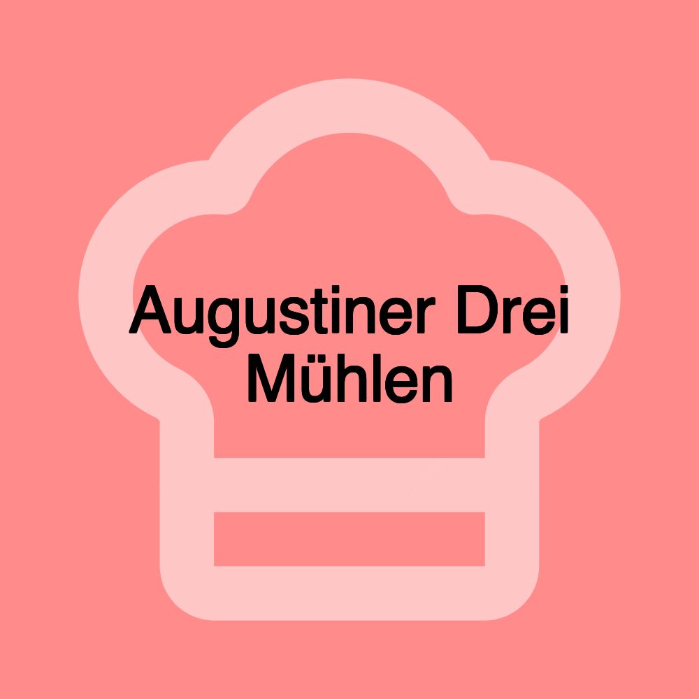 Augustiner Drei Mühlen
