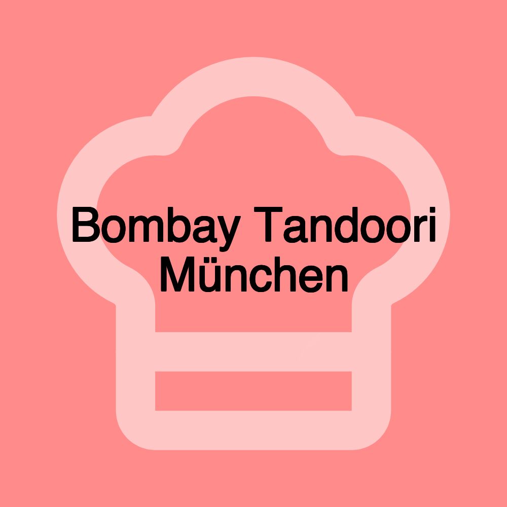 Bombay Tandoori München