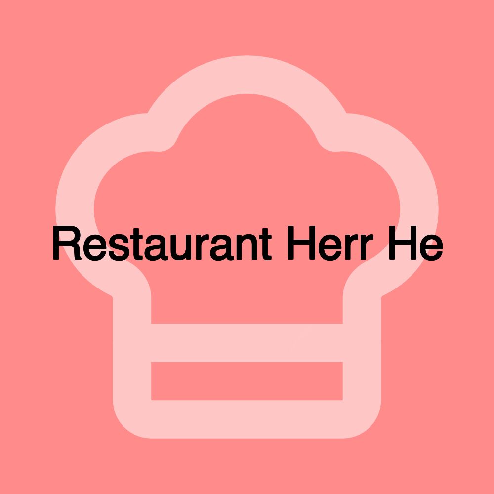 Restaurant Herr He