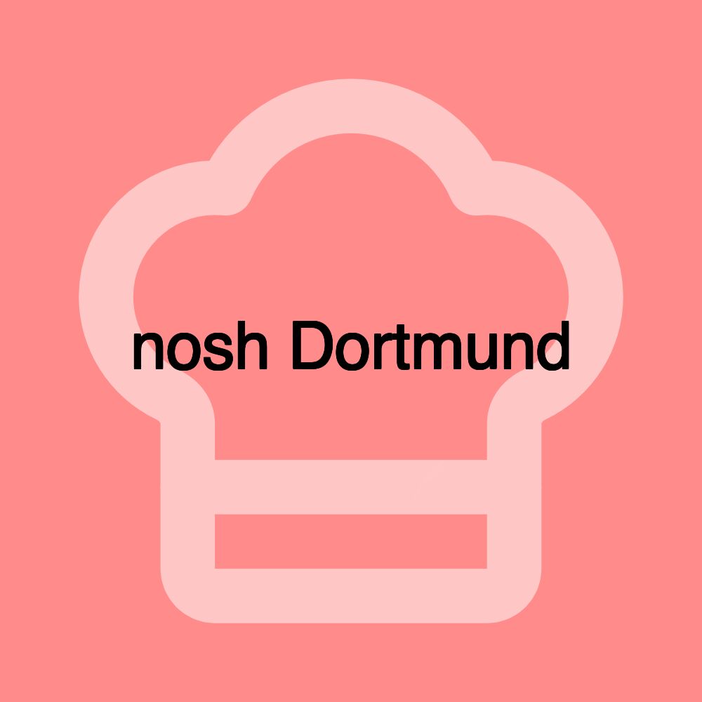nosh Dortmund