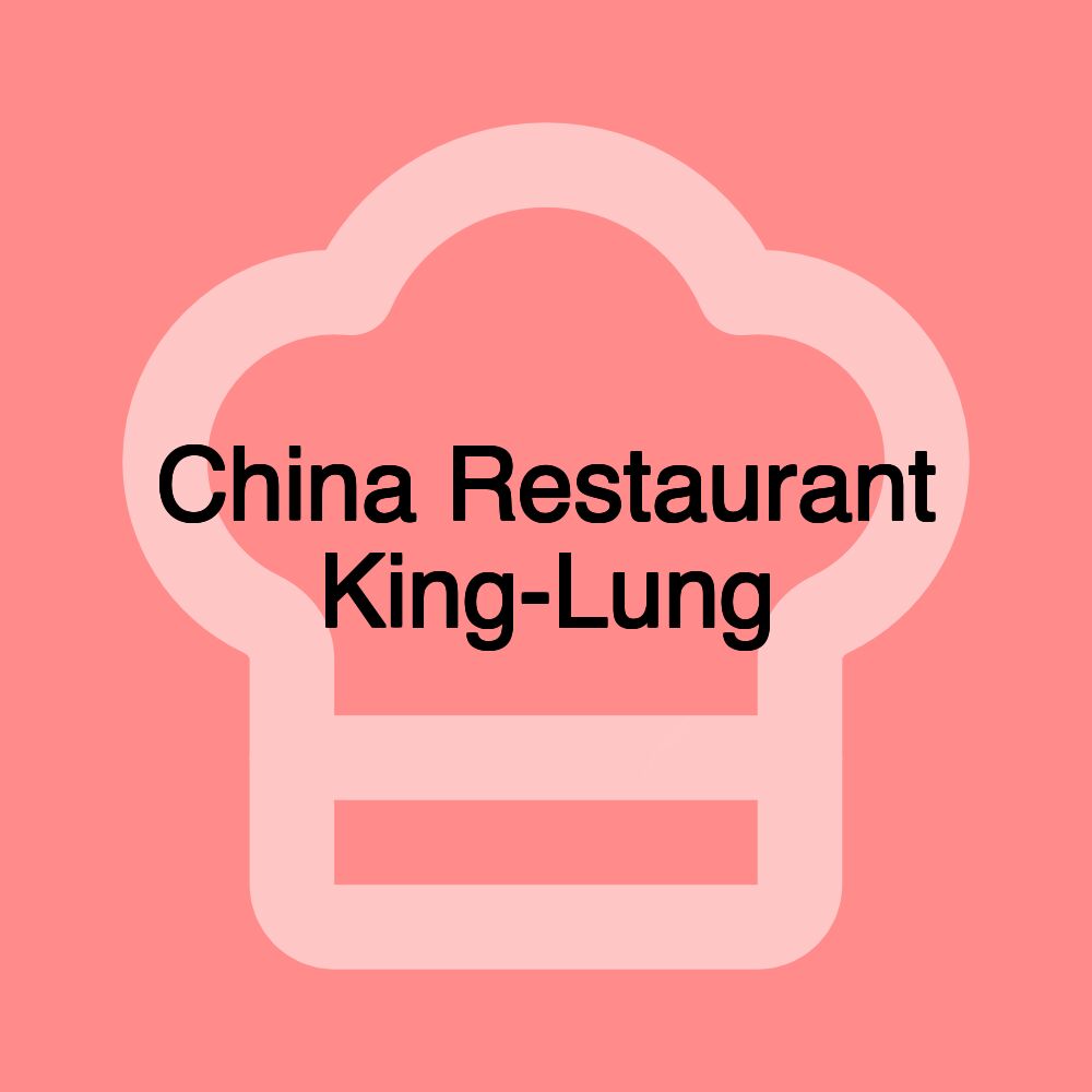 China Restaurant King-Lung