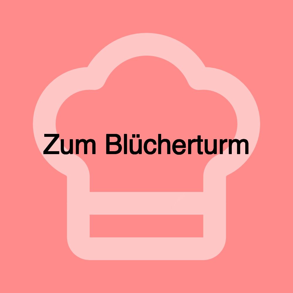 Zum Blücherturm