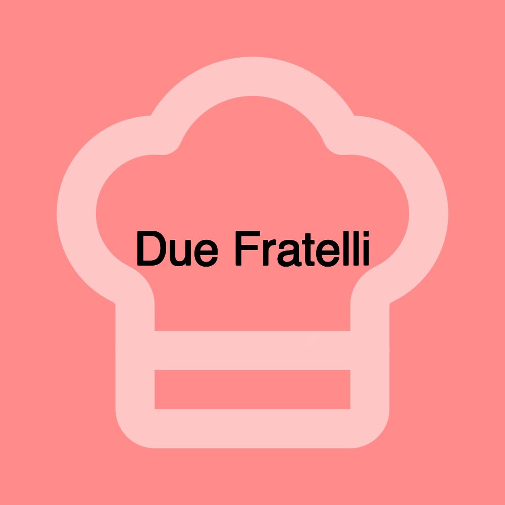 Due Fratelli