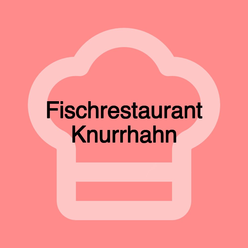 Fischrestaurant Knurrhahn