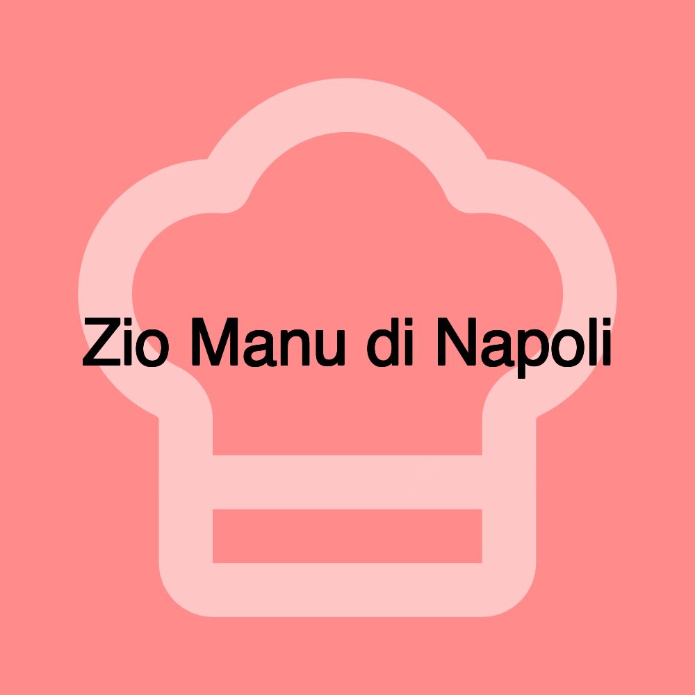 Zio Manu di Napoli