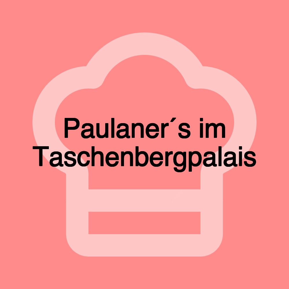 Paulaner´s im Taschenbergpalais