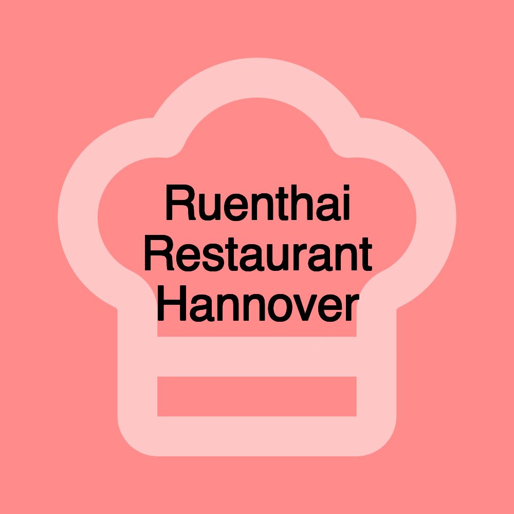 Ruenthai Restaurant Hannover