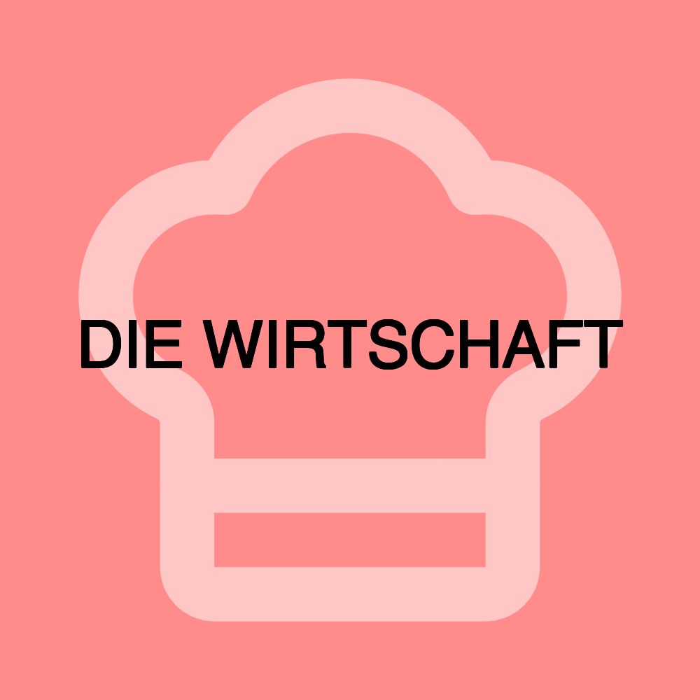 DIE WIRTSCHAFT