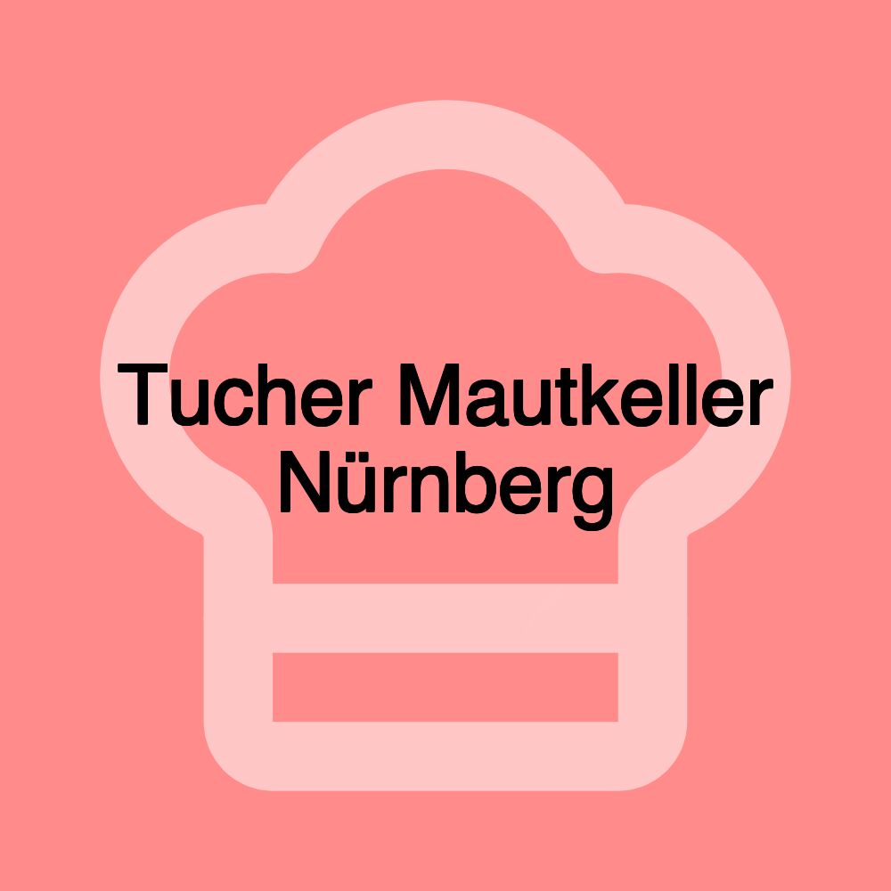 Tucher Mautkeller Nürnberg