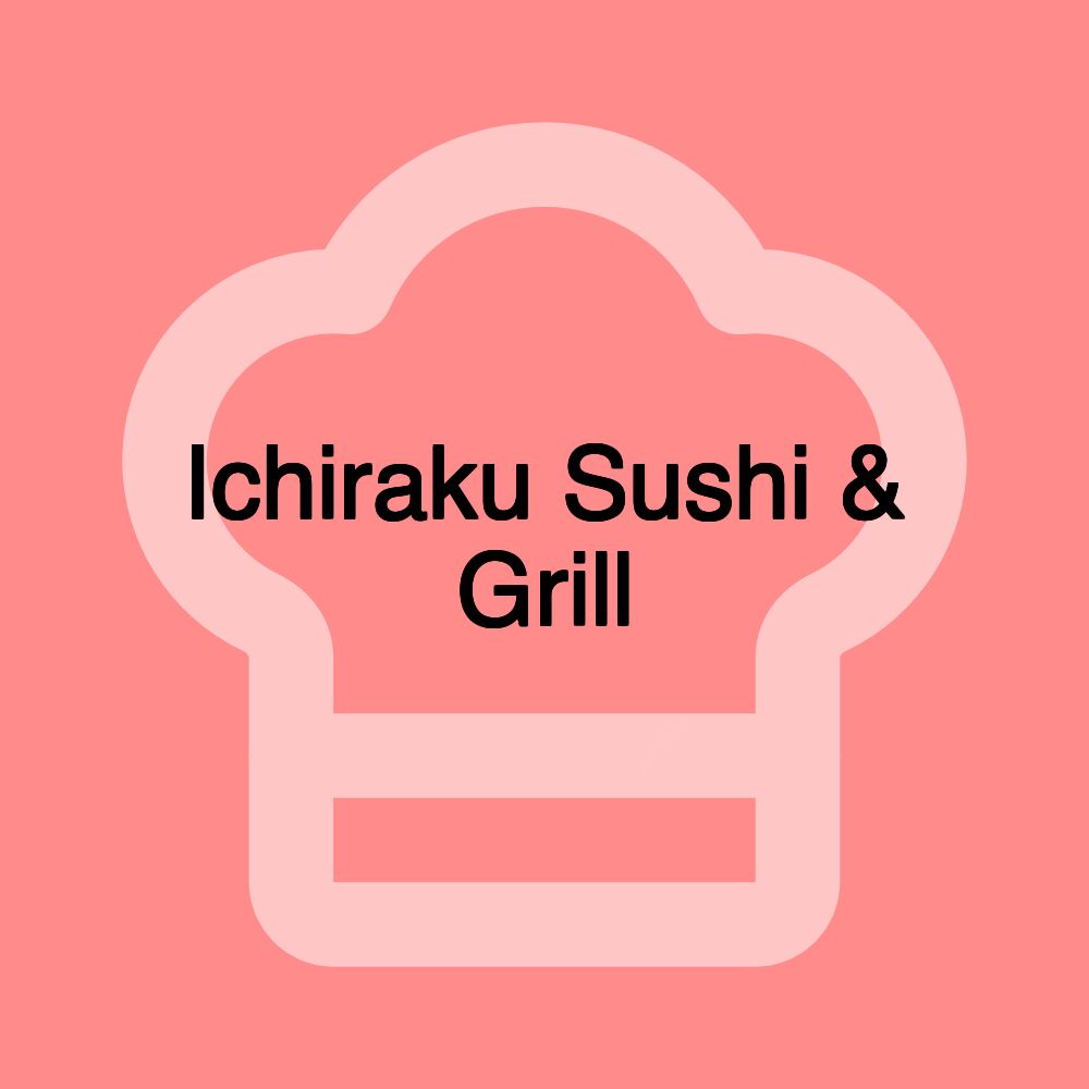 Ichiraku Sushi & Grill