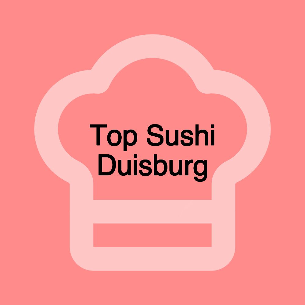 Top Sushi Duisburg