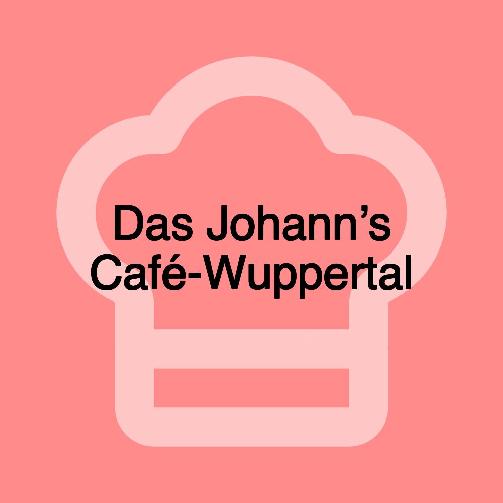 Das Johann’s Café-Wuppertal