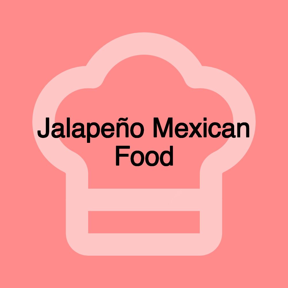 Jalapeño Mexican Food