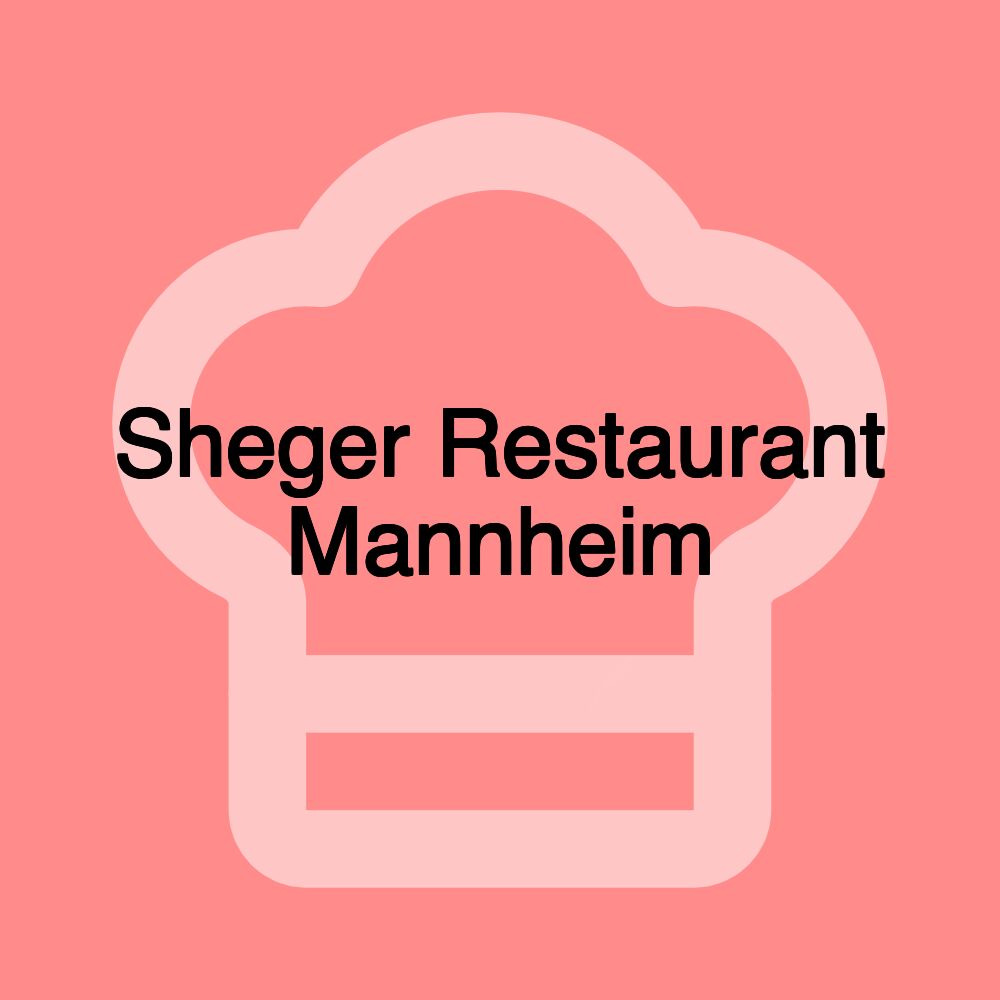 Sheger Restaurant Mannheim