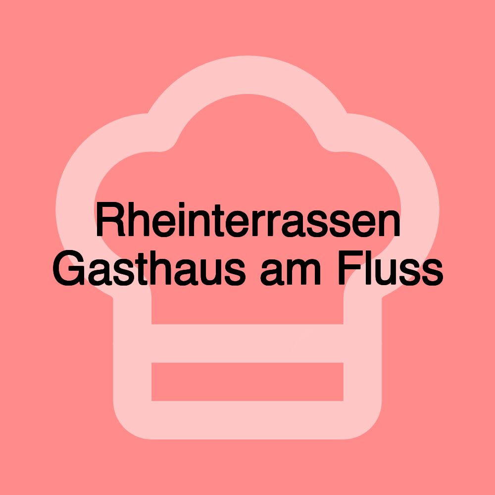 Rheinterrassen Gasthaus am Fluss