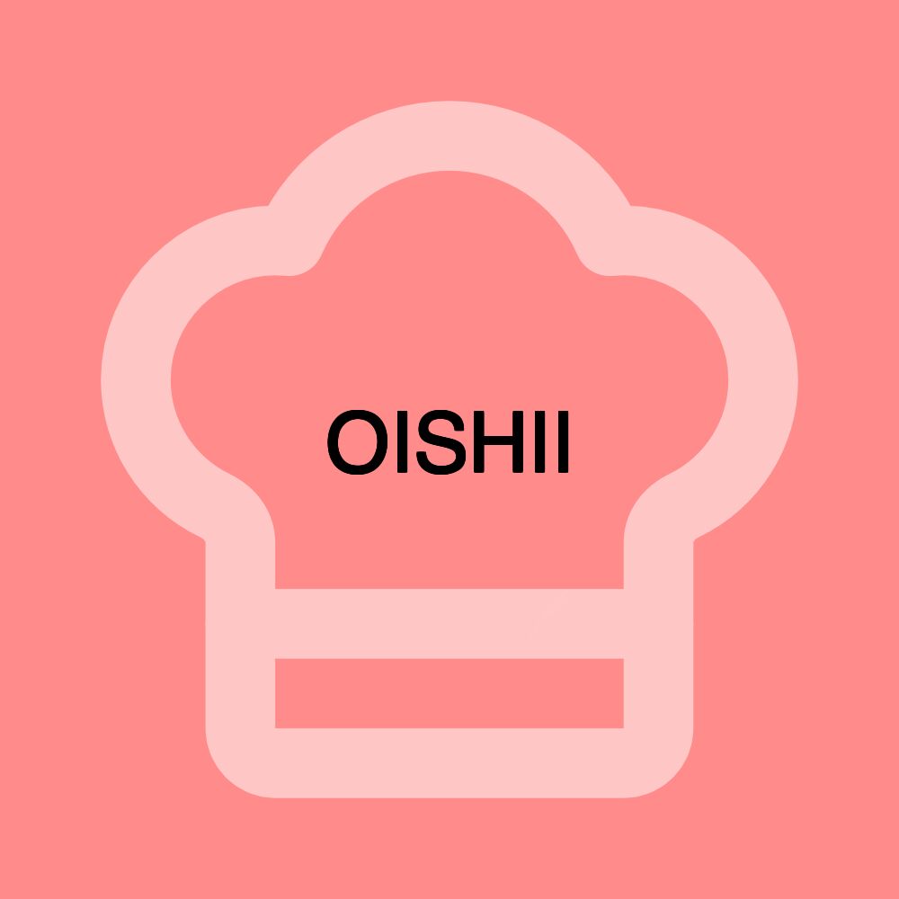 OISHII