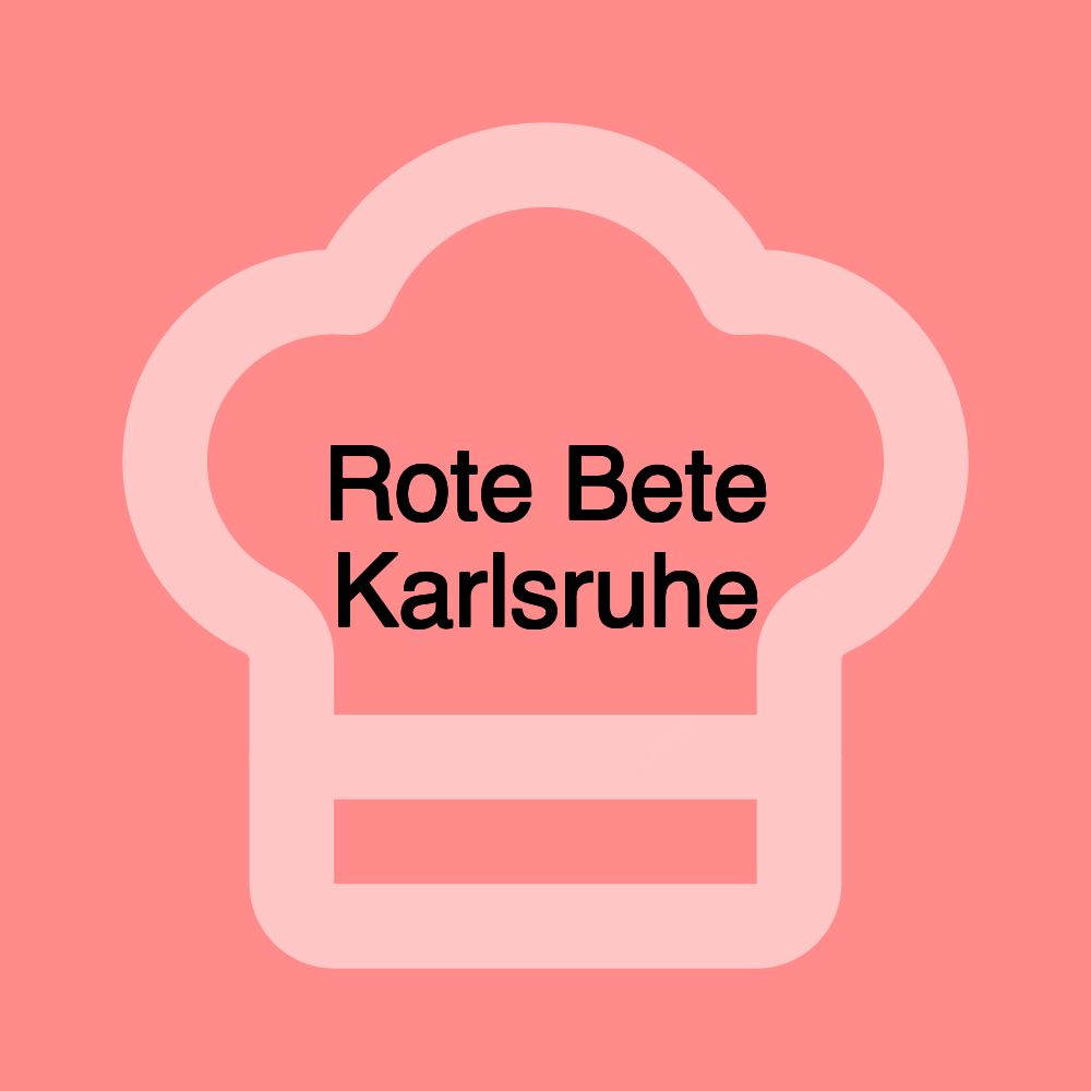 Rote Bete Karlsruhe