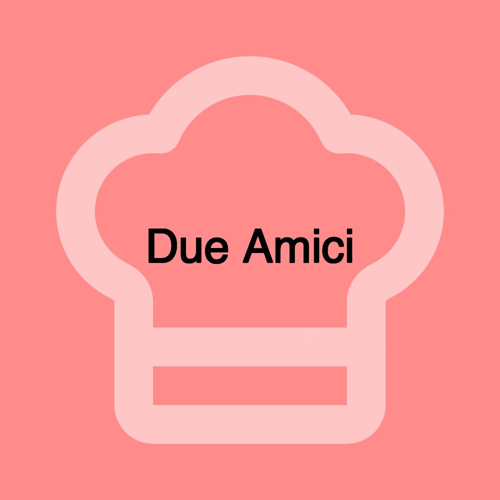 Due Amici