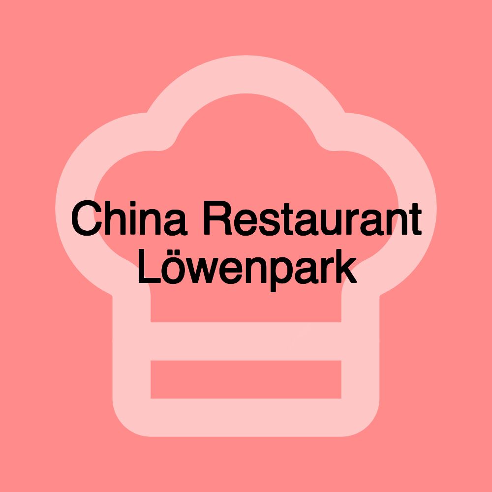 China Restaurant Löwenpark