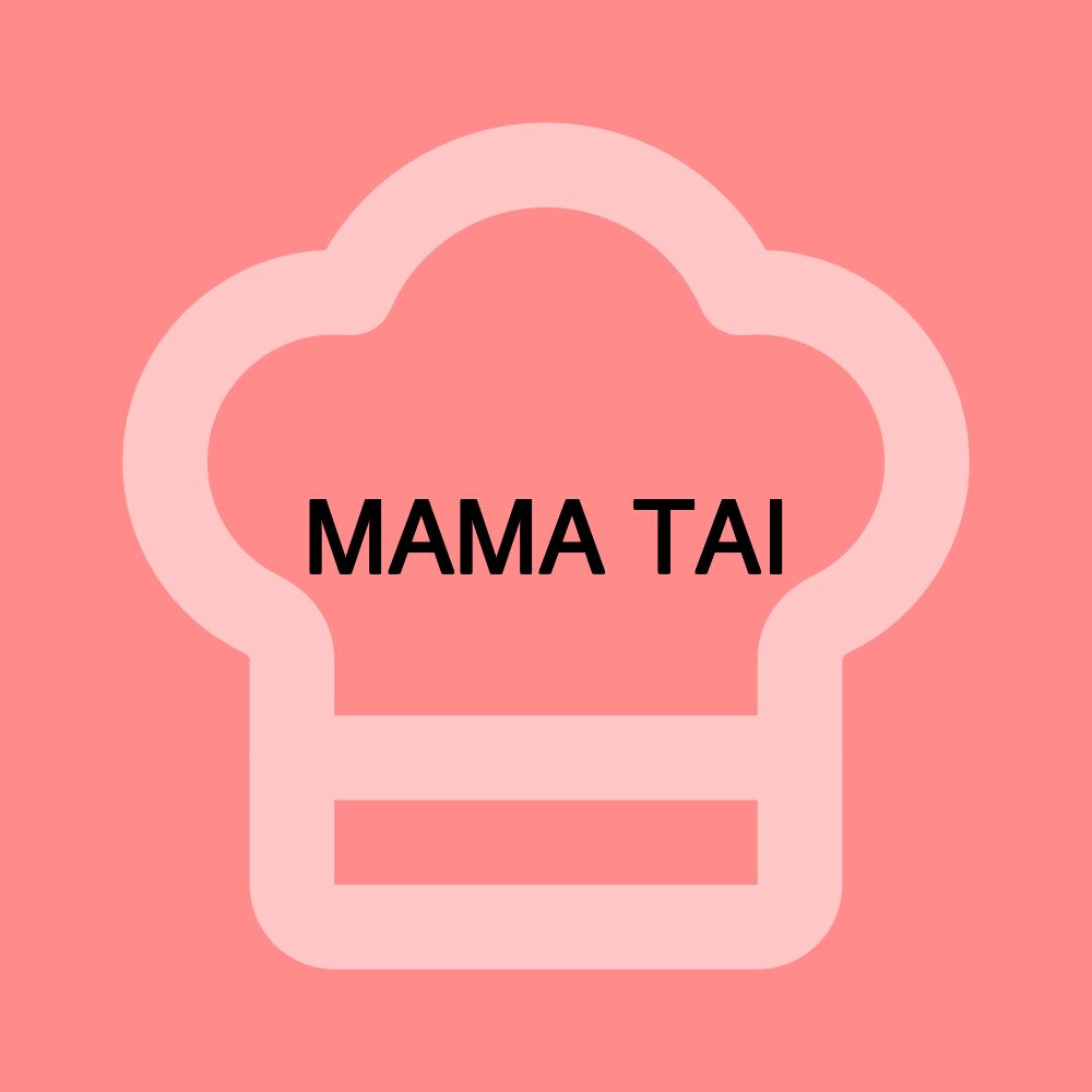 MAMA TAI