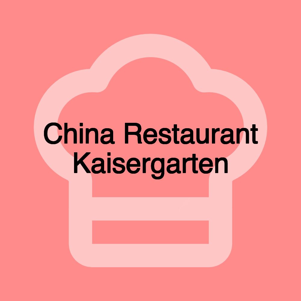 China Restaurant Kaisergarten
