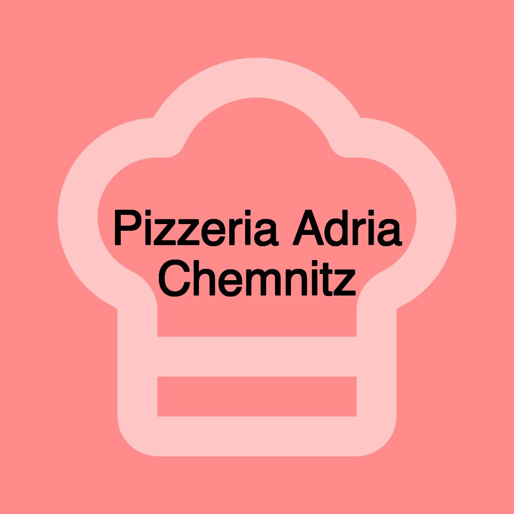 Pizzeria Adria Chemnitz
