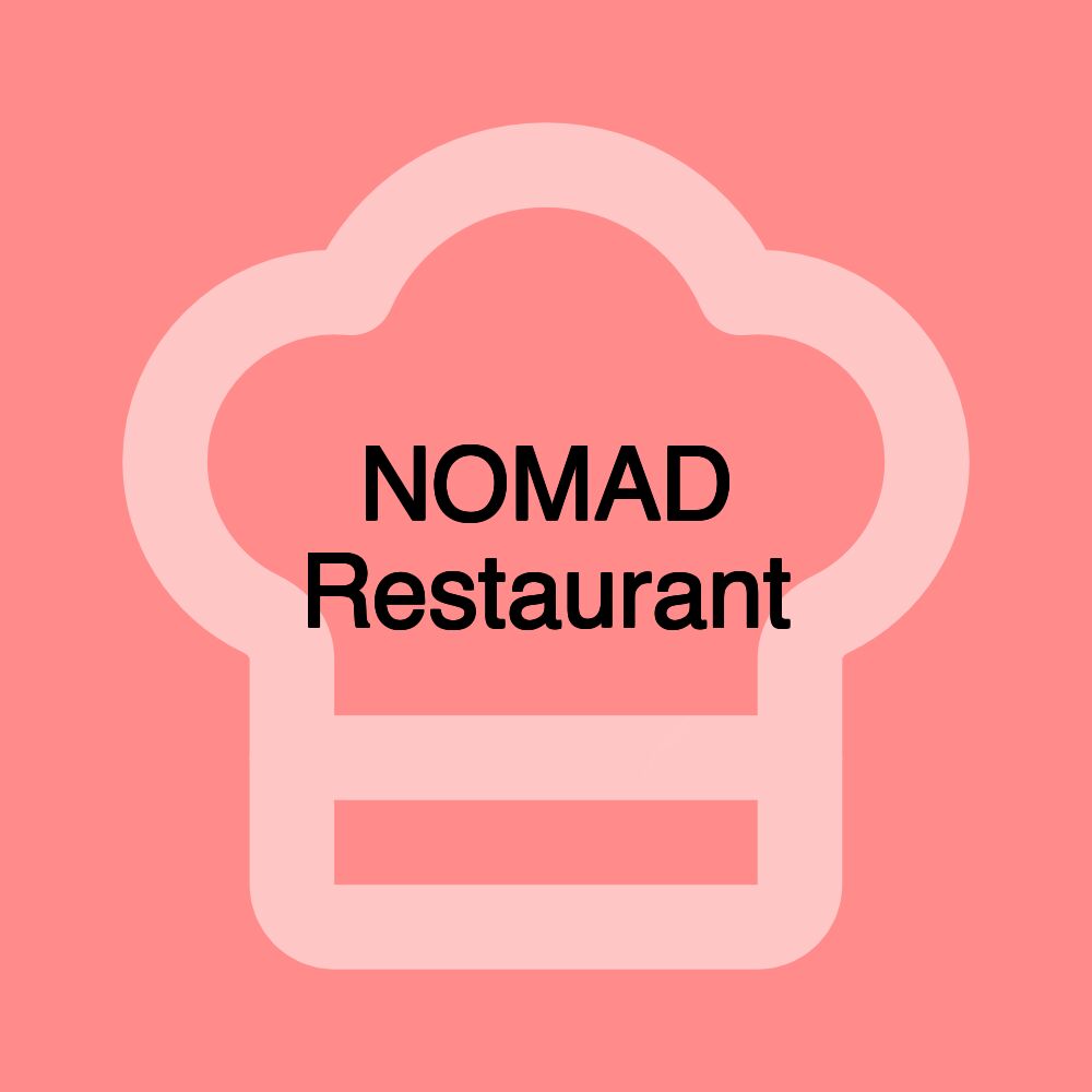 NOMAD Restaurant