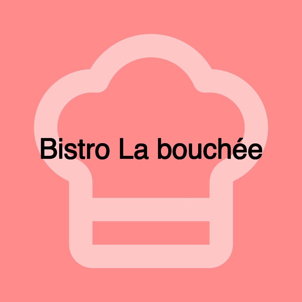 Bistro La bouchée