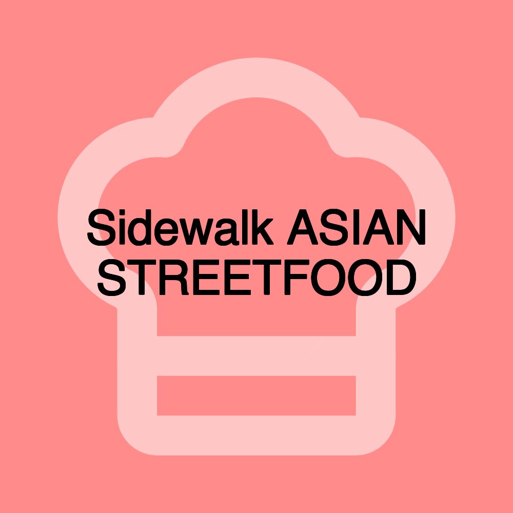 Sidewalk ASIAN STREETFOOD