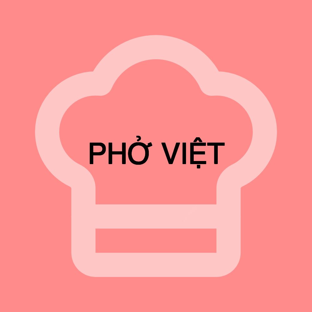 PHỞ VIỆT