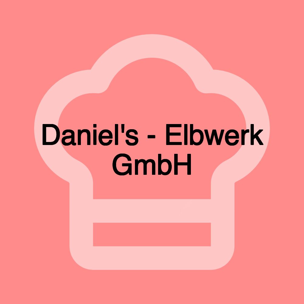 Daniel's - Elbwerk GmbH