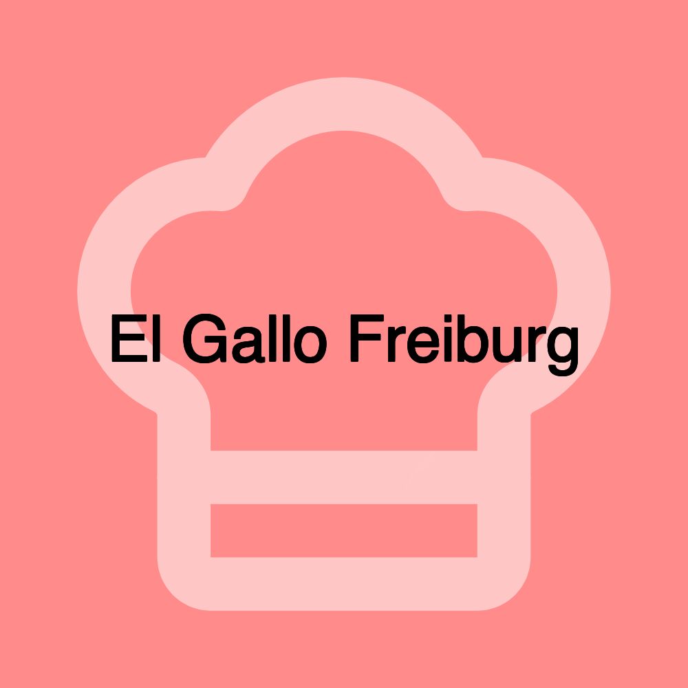 El Gallo Freiburg