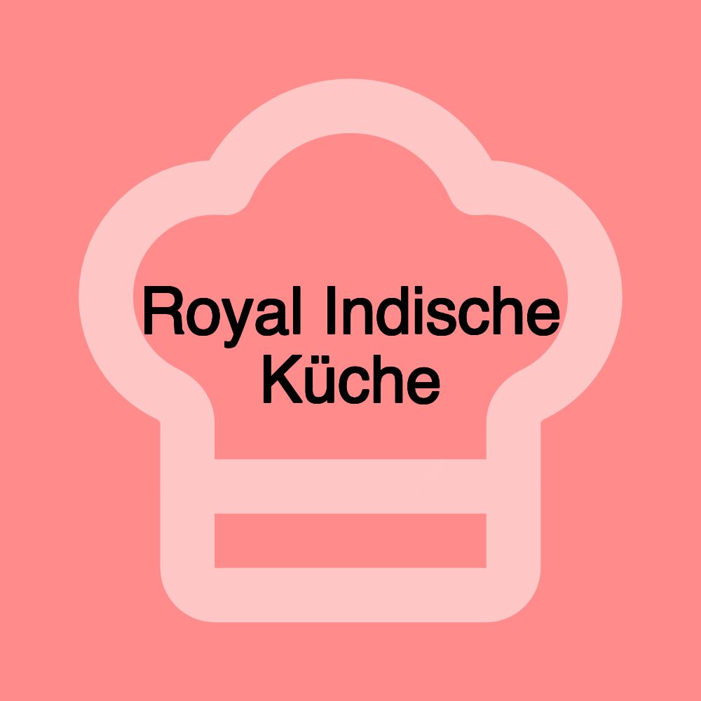 Royal Indische Küche