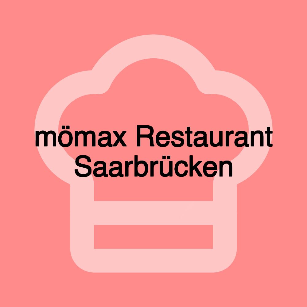 mömax Restaurant Saarbrücken