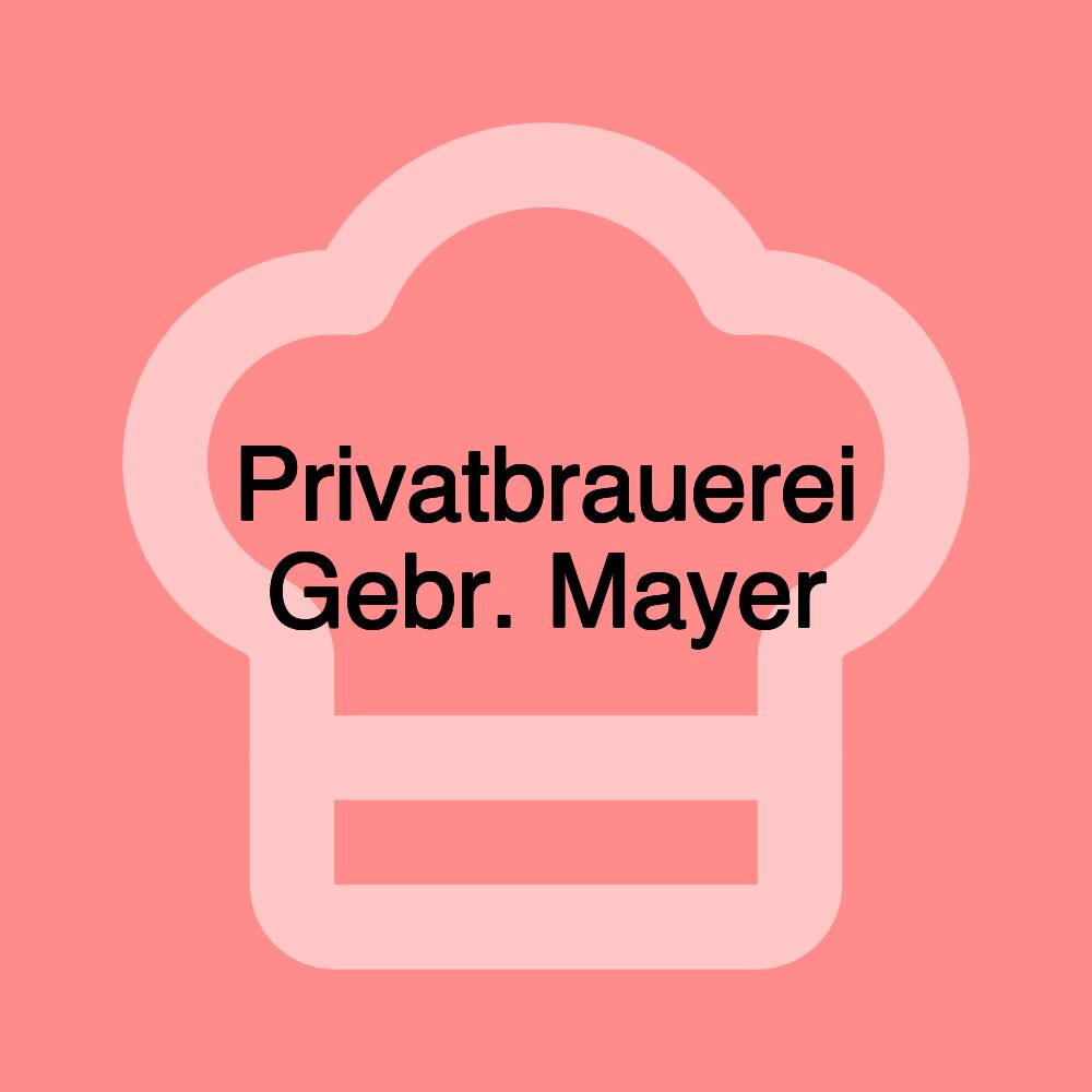 Privatbrauerei Gebr. Mayer