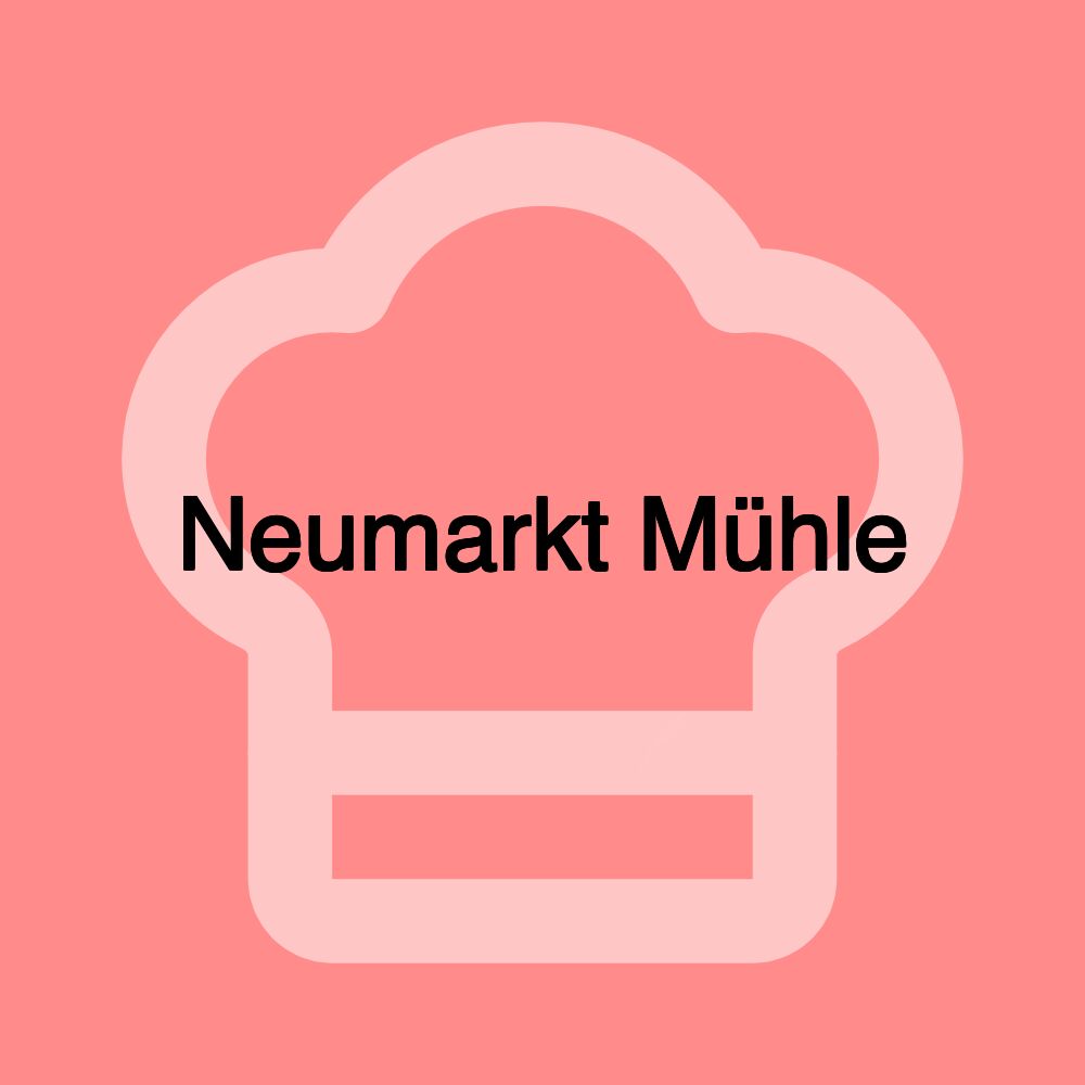 Neumarkt Mühle