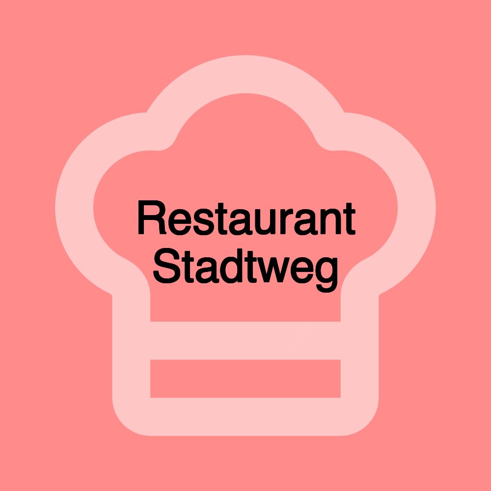Restaurant Stadtweg
