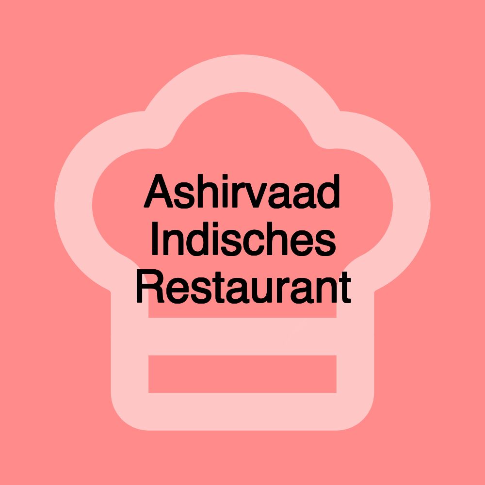 Ashirvaad Indisches Restaurant